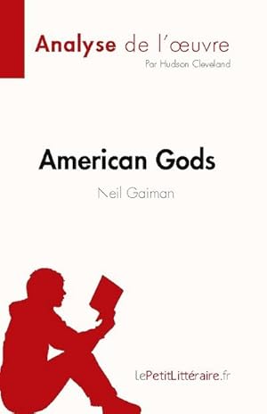 Imagen del vendedor de American Gods de Neil Gaiman (Analyse de l'uvre) : Rsum complet et analyse dtaille de l'uvre a la venta por Smartbuy