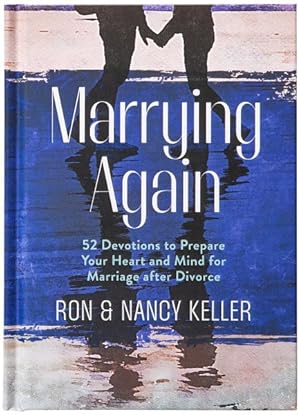 Seller image for Marrying Again : 52 Devotions to Prepare Your Heart and Mind for Marriage After Divorce for sale by GreatBookPricesUK