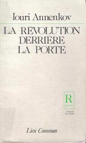 Seller image for La Rvolution Derrire la Porte for sale by Au vert paradis du livre