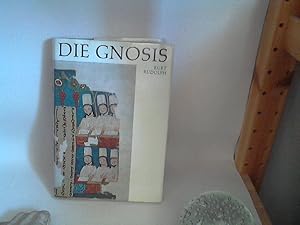 Die Gnosis - Wesen und Geschichte einer spätantiken Religion.