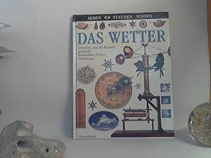 Das Wetter. - Verstehen, was am Himmel geschieht ; beobachten, deuten, vorhersagen. Text von Bria...