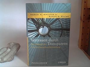 Vertrauen durch Transparenz - die Zukunft der Unternehmensberichterstattung. - Samuel A. DiPiazza...