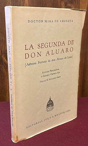 Bild des Verkufers fr La segunda de Don Aluaro: adversa fortuna de don Alvaro de Luna zum Verkauf von Palimpsest Scholarly Books & Services