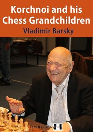 Immagine del venditore per Korchnoi and His Chess Grandchildren venduto da GreatBookPrices