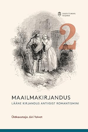 Bild des Verkufers fr Maailmakirjandus muinasajast tnapevani ii. lnekirjandus antiigist romantismini zum Verkauf von Ruslania
