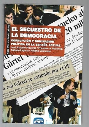 Imagen del vendedor de SECUESTRO DE LA DEMOCRACIA - EL. CORRUPCION Y DOMINACION POLITICA EN LA ESPAA ACTUAL a la venta por Desvn del Libro / Desvan del Libro, SL