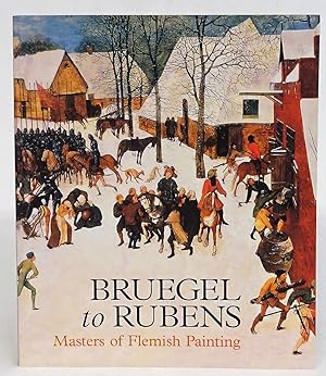 Bild des Verkufers fr Bruegel to Rubens. Masters to Flemish Painting. zum Verkauf von Der Buchfreund