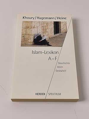 Imagen del vendedor de Islam-Lexikon - Band 1 : A - F; Geschichte - Ideen - Gestalten a la venta por BcherBirne
