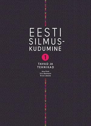 Seller image for Eesti silmuskudumine 1. Tavad ja tehnikad for sale by Ruslania