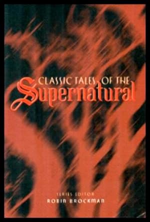 Seller image for CLASSIC TALES OF THE SUPERNATURAL for sale by W. Fraser Sandercombe