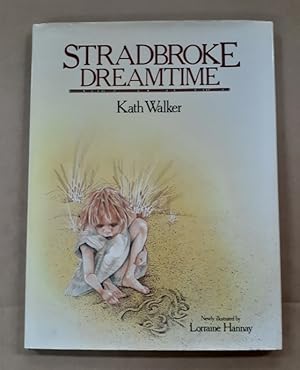 Seller image for Stradbroke Dreamtime Newly illustrated by Lorraine Hannay. for sale by City Basement Books