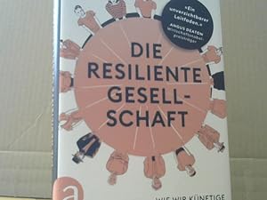 Imagen del vendedor de Die resiliente Gesellschaft : wie wir knftige Krisen besser meistern knnen. a la venta por BuchKaffee Vividus e.K.