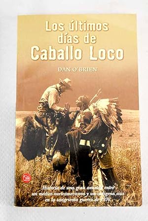 Imagen del vendedor de Los ltimos das de Caballo Loco a la venta por Alcan Libros