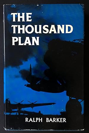 The Thousand Plan: The Story of the First Thousand Bomber Raid on Cologne by Ralph Barker