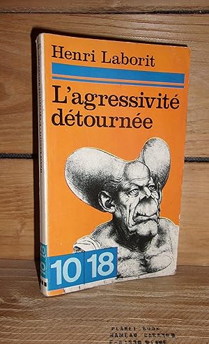 Seller image for L'AGRESSIVITE DETOURNEE for sale by Planet's books