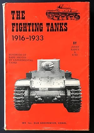 Immagine del venditore per The Fighting Tanks From 1916 to 1933 by Ralph E Jones, George H Rarey and Robert J Icks venduto da Book Merchant Bookstore