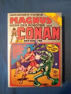 Magnus Herr der Roboter und Conan der Barbar. Eine Auswahl der spannendsten Action-Comics mit Mag...