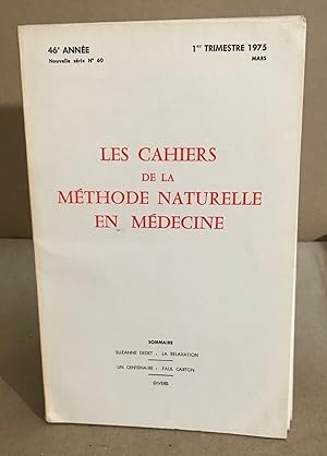 Les cahiers de la méthode naturelle en medecine / 16 fascicules / année complete 1975- 1976-1977 ...