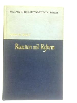 Image du vendeur pour Reaction and Reform; England in the Early Nineteenth Century, 1793-1868 mis en vente par World of Rare Books