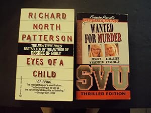 Bild des Verkufers fr 2 PBs Wanted For Murder by Francine Pascal; Eyes Of A Child by Richard North Patterson zum Verkauf von Joseph M Zunno