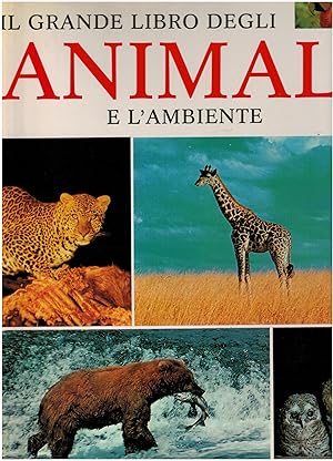 Seller image for Il grande libro degli animali e dell'ambiente for sale by Books di Andrea Mancini