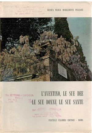 Seller image for L'Aventino, le sue Dee le sue donne le sue sante for sale by Books di Andrea Mancini