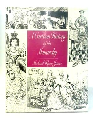 Imagen del vendedor de A Cartoon History of the Monarchy a la venta por World of Rare Books