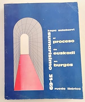 Seller image for EL PROCESO DE EUSKADI EN BURGOS. EL SUMARSIMO 31/69. for sale by LIBRERIA CLIO