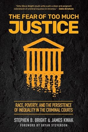 Immagine del venditore per Fear of Too Much Justice : Race, Poverty, and the Persistence of Inequality in the Criminal Courts venduto da GreatBookPricesUK