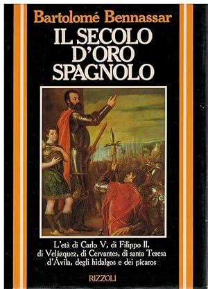 Seller image for Il secolo d'oro Spagnolo for sale by Books di Andrea Mancini