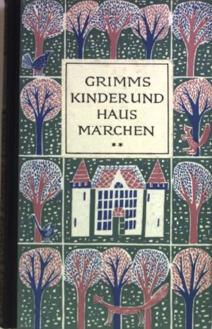 Imagen del vendedor de Kinder- und Hausmrchen: BAND 2. u.a. Die Hirtenbblein, Doktor Allwissend, Up Reisen gohn uvm. Die Mrchen der Weltliteratur a la venta por Gabis Bcherlager