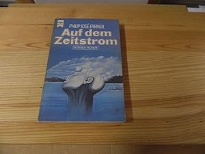 Bild des Verkufers fr Auf dem Zeitstrom : Science-fiction-Roman. [Dt. bers. von Ronald M. Hahn] / Heyne-Bcher / 06 ; Nr. 3653 zum Verkauf von Versandantiquariat Schfer