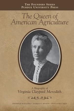 Image du vendeur pour Queen of American Agriculture : A Biography of Virginia Claypool Meredith mis en vente par GreatBookPrices
