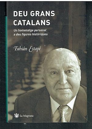 Deu grans catalans. Un homenatge personal a deu figures històriques.