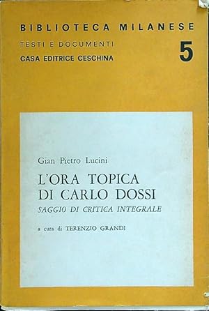 Bild des Verkufers fr L'ora topica di Carlo Dossi zum Verkauf von Librodifaccia