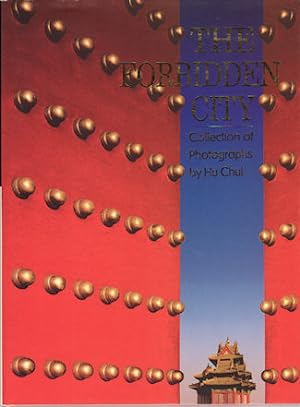 The Forbidden City. Collection of Photographs by Hu Chui.
