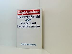 Bild des Verkufers fr Die zweite Schuld oder Von der Last Deutscher zu sein Ralph Giordano zum Verkauf von Book Broker