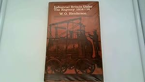 Image du vendeur pour Industrial Britain under the Regency: The diaries of Escher,Bodmer,May and de Gallois mis en vente par Goldstone Rare Books