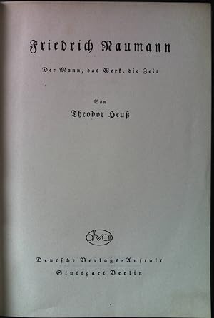 Seller image for Friedrich Naumann : Der Mann, das Werk, die Zeit. for sale by books4less (Versandantiquariat Petra Gros GmbH & Co. KG)