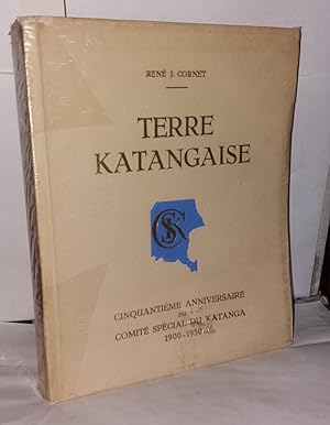 Terre Katangaise - Cinquantième anniversaire du comité spécial du Katanga 1900 1950