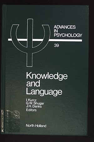 Immagine del venditore per Knowledge and Language. Advances in Psychology, Volume 39. venduto da books4less (Versandantiquariat Petra Gros GmbH & Co. KG)