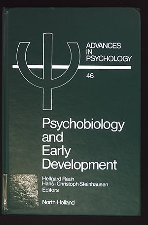 Seller image for Psychobiology and Early Development. Advances in Psychology, Volume 46. for sale by books4less (Versandantiquariat Petra Gros GmbH & Co. KG)