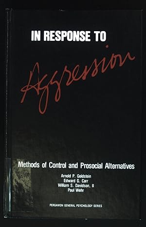 Seller image for In Response to Aggression: Methods of Control and Prosocial Alternatives. for sale by books4less (Versandantiquariat Petra Gros GmbH & Co. KG)