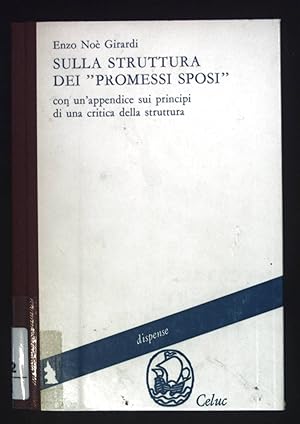 Bild des Verkufers fr Sulla Struttura dei "Promessi Sposi", con un'appendice sui principi di una critica della struttura. zum Verkauf von books4less (Versandantiquariat Petra Gros GmbH & Co. KG)