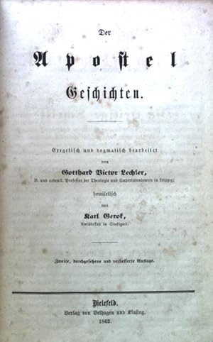 Seller image for Der Apostel Geschichten. Theologisch-homiletisches Bibelwerk. Die heilige Schrift Alten und Neuen Testaments mit Rcksicht auf das theologisch-homiletische Bedrfnis des pastoralen Amtes in Verbindung mit namenhaften evangelischen Theologen for sale by books4less (Versandantiquariat Petra Gros GmbH & Co. KG)