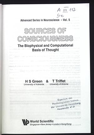 Image du vendeur pour Sources of Consciousness: The Biophysical and Computational Basis of Thought. Advanced Series in Neuroscience, Band 5. mis en vente par books4less (Versandantiquariat Petra Gros GmbH & Co. KG)