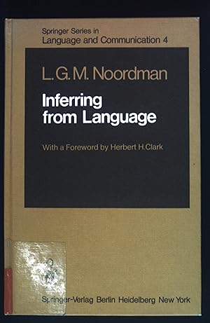 Seller image for Inferring from Language. Springer Series in Language and Communication, Band 4. for sale by books4less (Versandantiquariat Petra Gros GmbH & Co. KG)