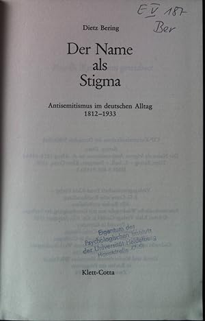 Bild des Verkufers fr Der Name als Stigma : Antisemitismus im dt. Alltag 1812 - 1933. zum Verkauf von books4less (Versandantiquariat Petra Gros GmbH & Co. KG)