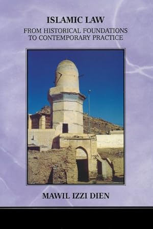 Image du vendeur pour Islamic Law : From Historical Foundations To Contemporary Practice mis en vente par GreatBookPrices