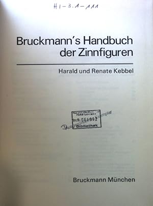 Bild des Verkufers fr Bruckmann's Handbuch der Zinnfiguren. zum Verkauf von books4less (Versandantiquariat Petra Gros GmbH & Co. KG)